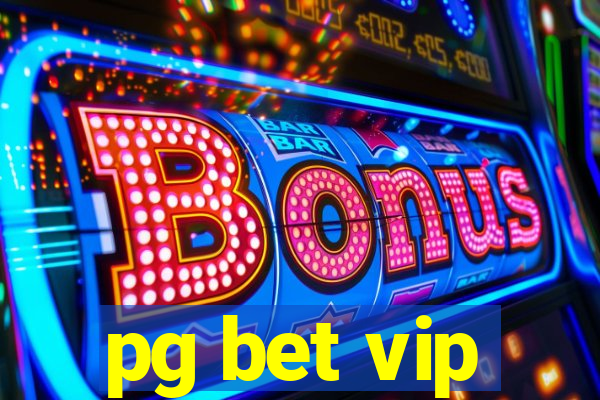 pg bet vip